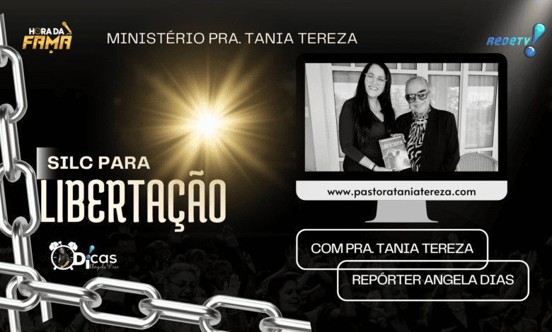 Ministério da Pra. Tania Tereza e o Impacto do (SILC)